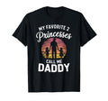 My Favorite 2 Princesses Call Me Daddy T-Shirt - Trendy Graphic for Adults - T-Shirt, Sweatshirt, Hoodie