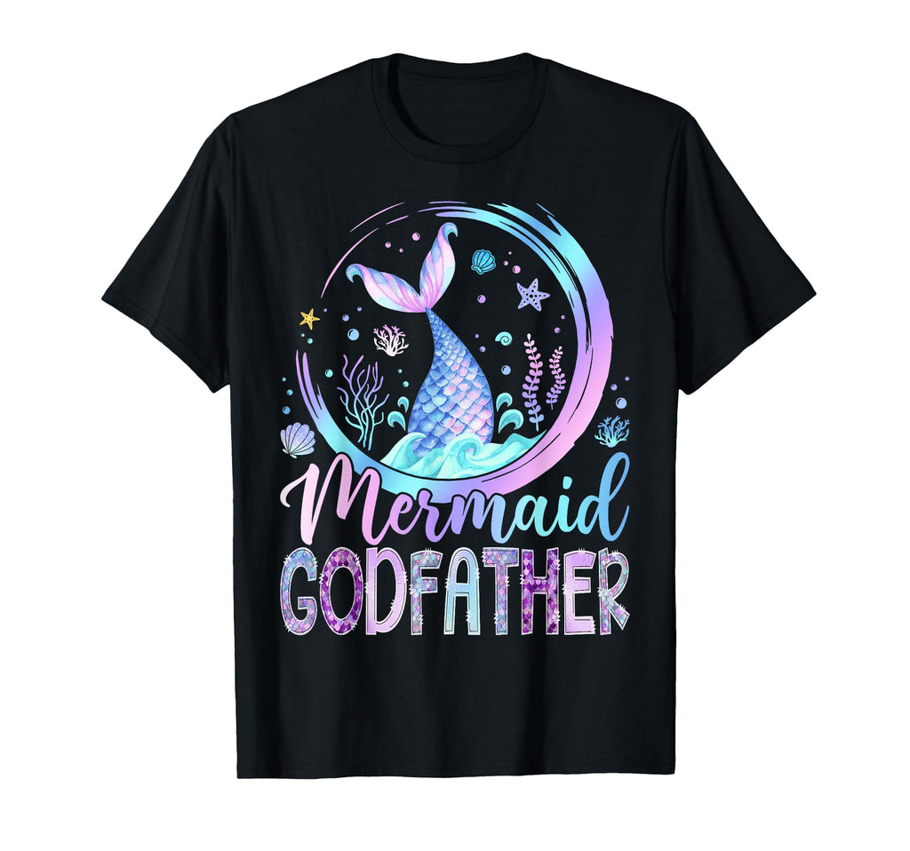 Mermaid Godfather Funny Birthday Party T-Shirt - Trendy Graphic Unisex - T-Shirt, Sweatshirt, Hoodie