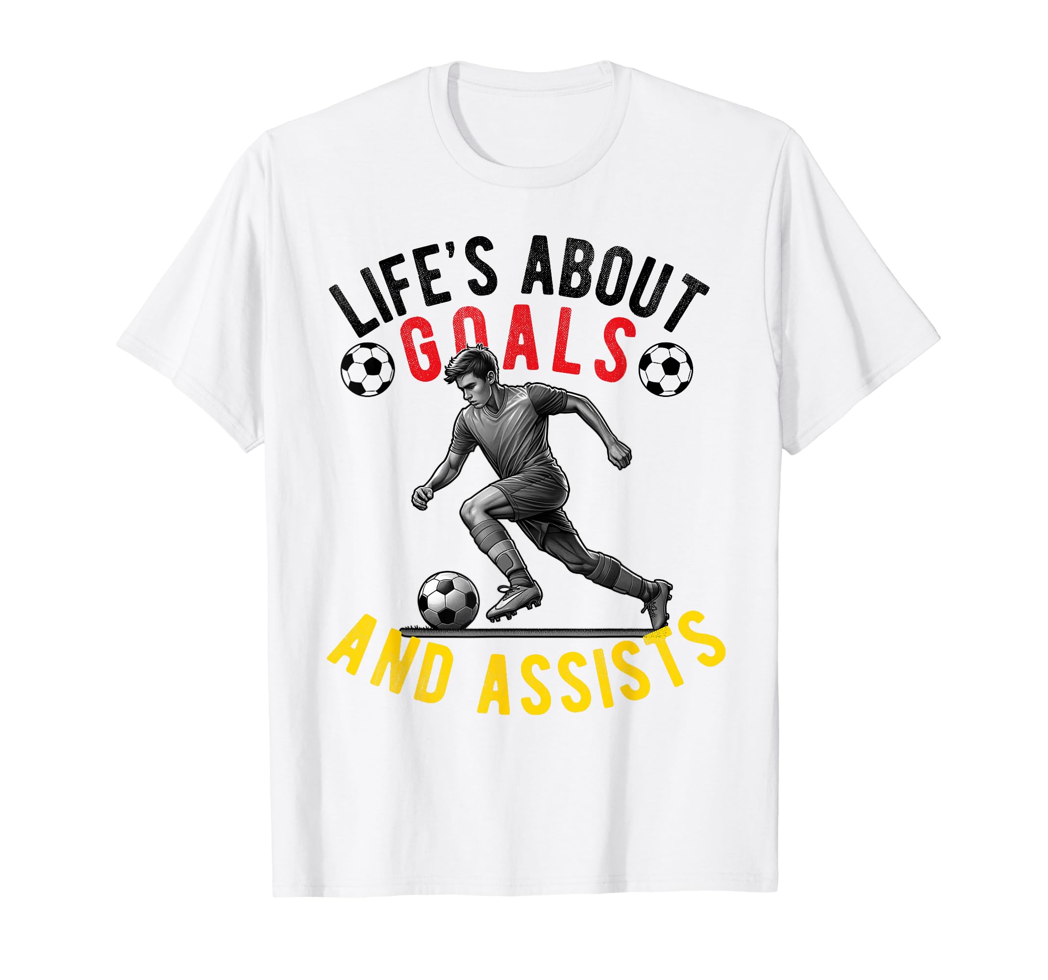 Lifes About Goals And Assists Soccer T-Shirt - Novelty Apparel Men Women - T-Shirt, Sweatshirt, Hoodie