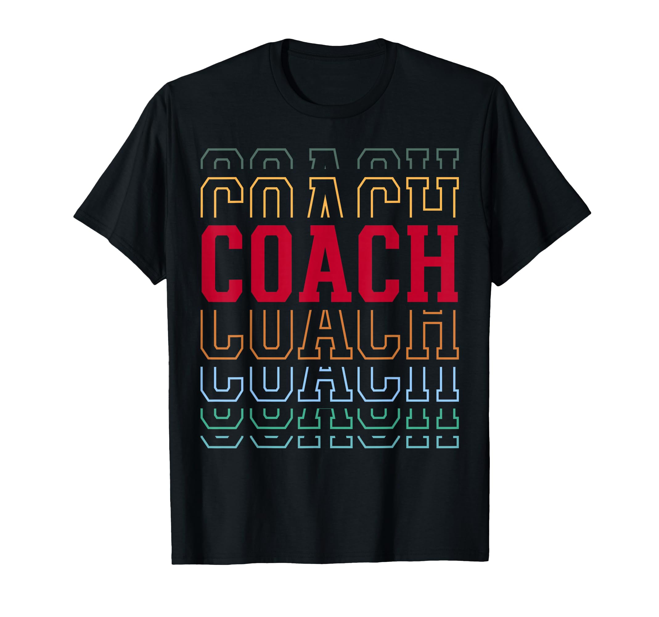 Coach Funny Layered Text Coaching T-Shirt - Streetwear Style Men Women - T-Shirt, Sweatshirt, Hoodie