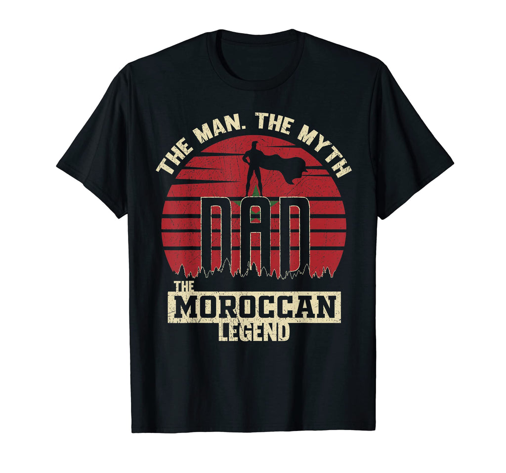 Myth Moroccan Legend Dad T-Shirt - Novelty Apparel Men Women - T-Shirt, Sweatshirt, Hoodie