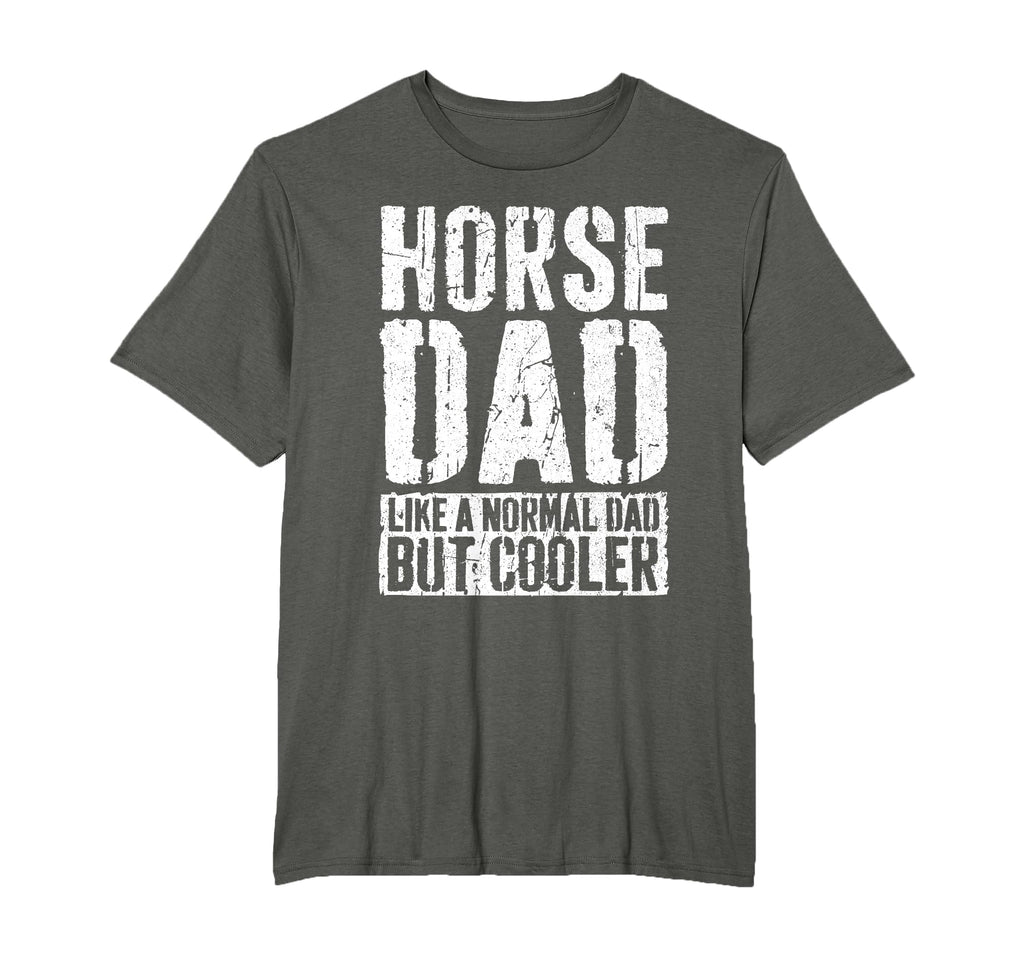 Horse Dad Fathers Day Horse Dad T-Shirt - Fun Novelty Design Men Women - T-Shirt, Sweatshirt, Hoodie