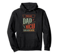 Fathers Day Proud Dad Nicu Graduate Hoodie - Casual Everyday Wear Unisex - T-Shirt, Sweatshirt, Hoodie