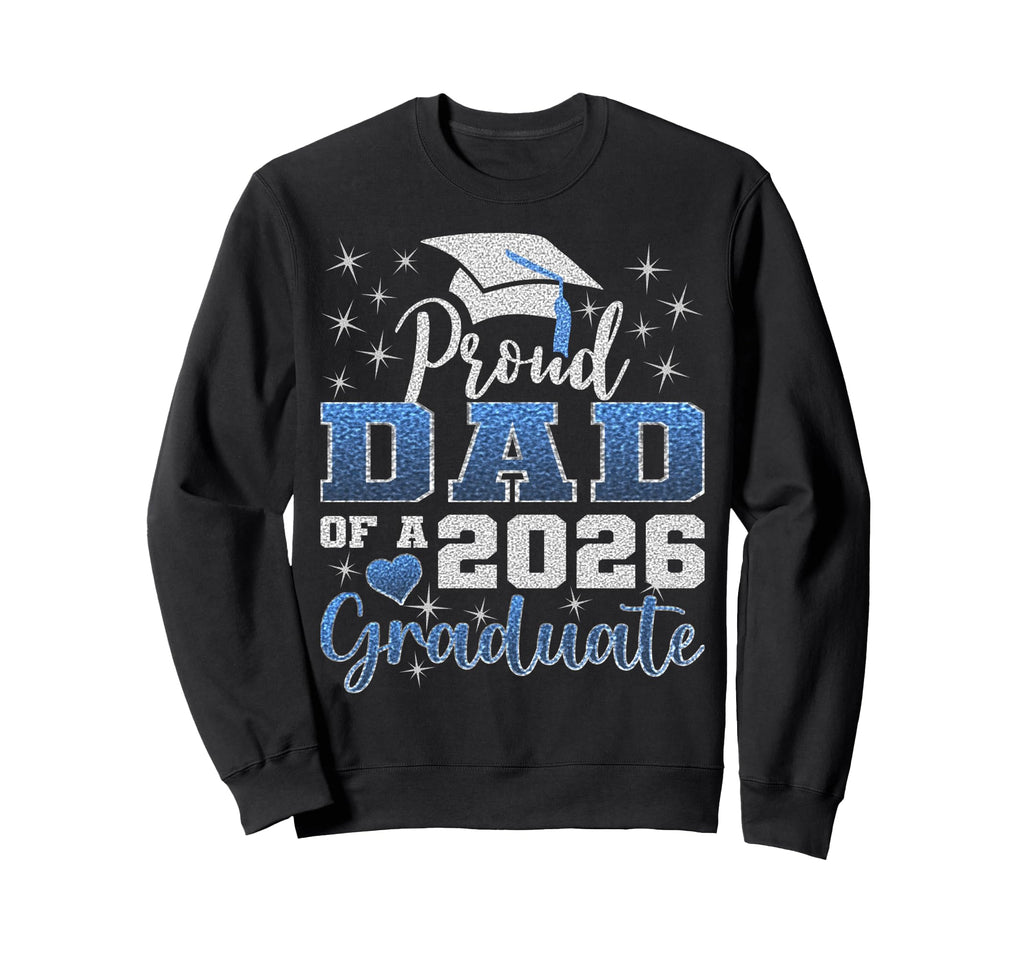 Super Proud Dad 2026 Graduate Senior Sweatshirt - Custom Art Print Unisex - T-Shirt, Sweatshirt, Hoodie