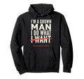 Funny Dad Father Im Grown I Do What My Hoodie - Aesthetic Graphic Unisex - T-Shirt, Sweatshirt, Hoodie