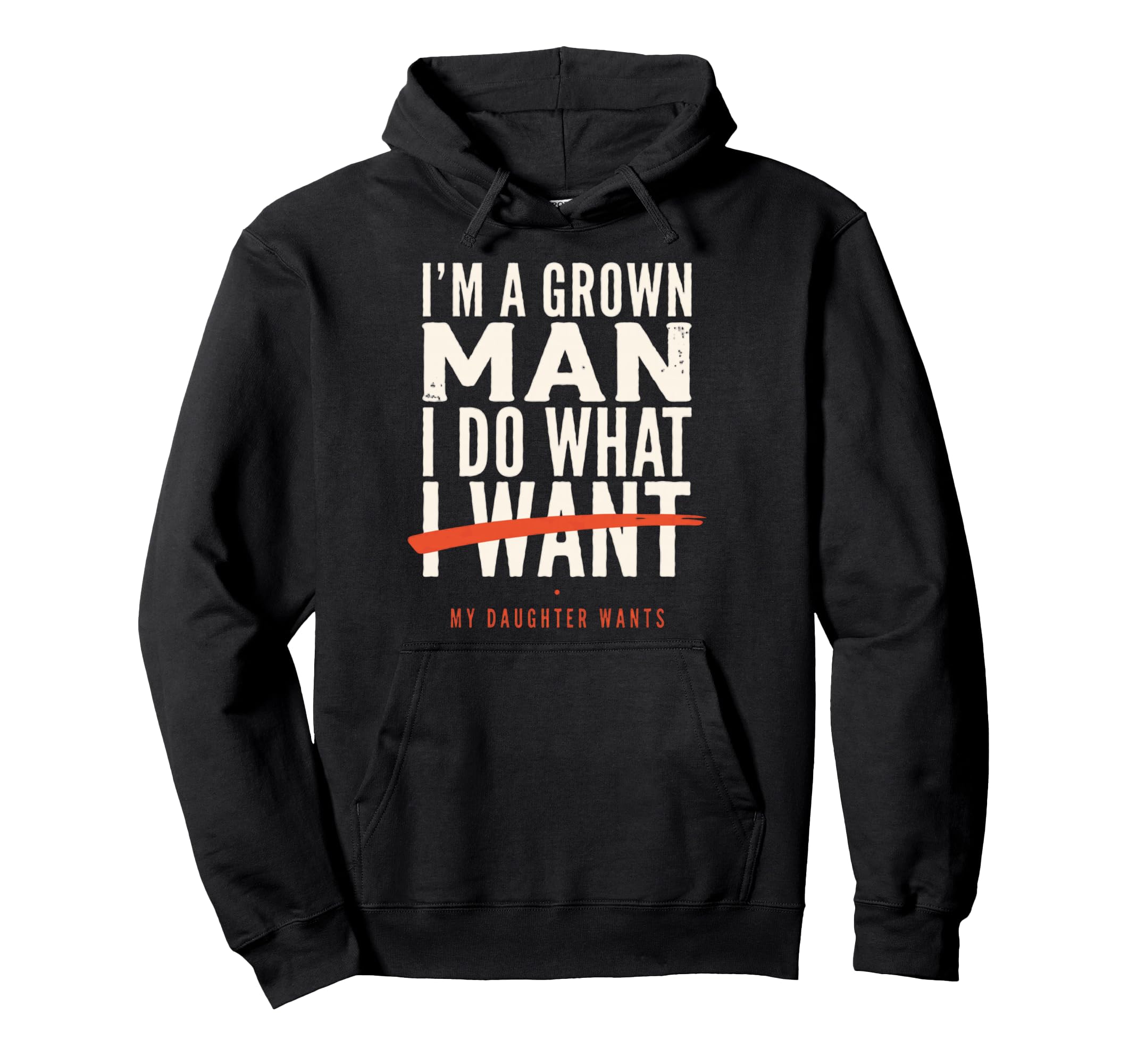 Funny Dad Father Im Grown I Do What My Hoodie - Aesthetic Graphic Unisex - T-Shirt, Sweatshirt, Hoodie