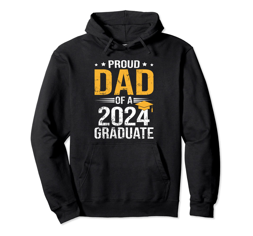 Proud Dad Class 2024 Graduate Senior 24 Hoodie - Novelty Apparel Unisex - T-Shirt, Sweatshirt, Hoodie