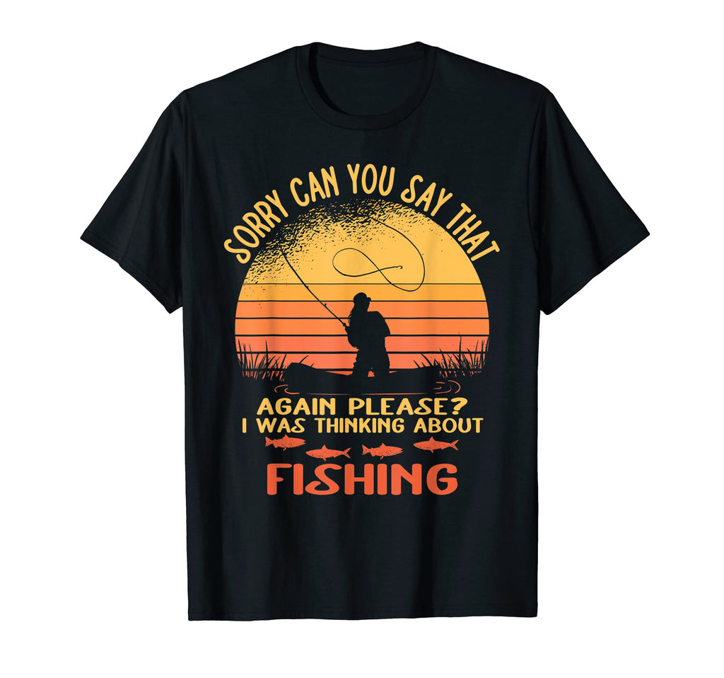 Funny Fishing Sarcasm Quotes Fisherman T-Shirt - Novelty Apparel Unisex - T-Shirt, Sweatshirt, Hoodie