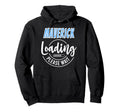 Maverick Custom Personalized Loading Hoodie - Minimalist Print Men Women - T-Shirt, Sweatshirt, Hoodie