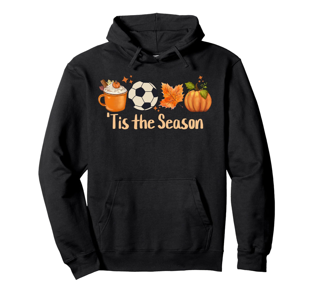 Tis Season Soccer Hoodie - Novelty Apparel Unisex - T-Shirt, Sweatshirt, Hoodie