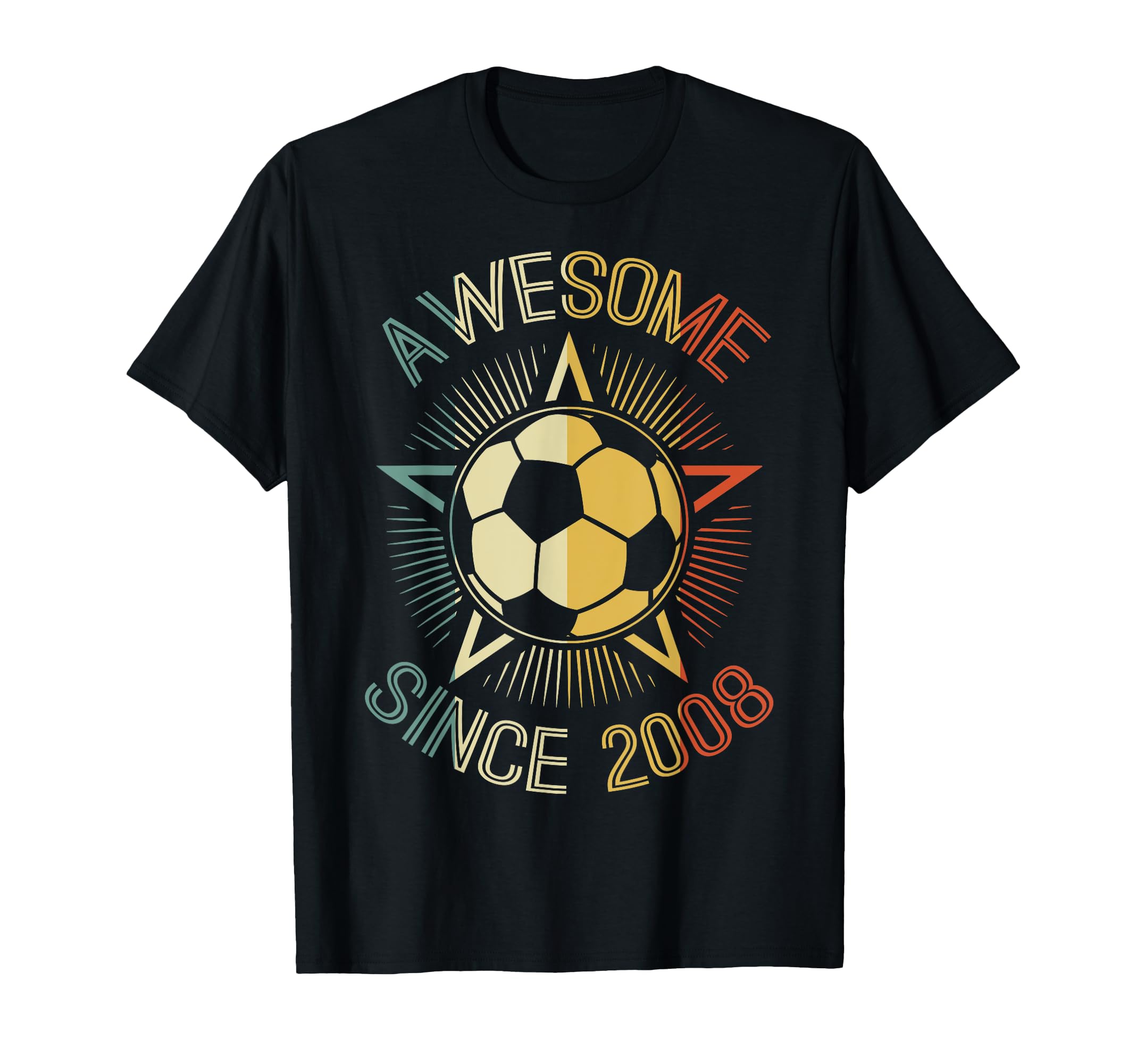 Awesome Since 2008 Soccer T-Shirt - Casual Everyday Wear Men Women - T-Shirt, Sweatshirt, Hoodie