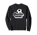 Soccer Nana Grandma Nana Soccer Sweatshirt - Novelty Apparel Men Women - T-Shirt, Sweatshirt, Hoodie