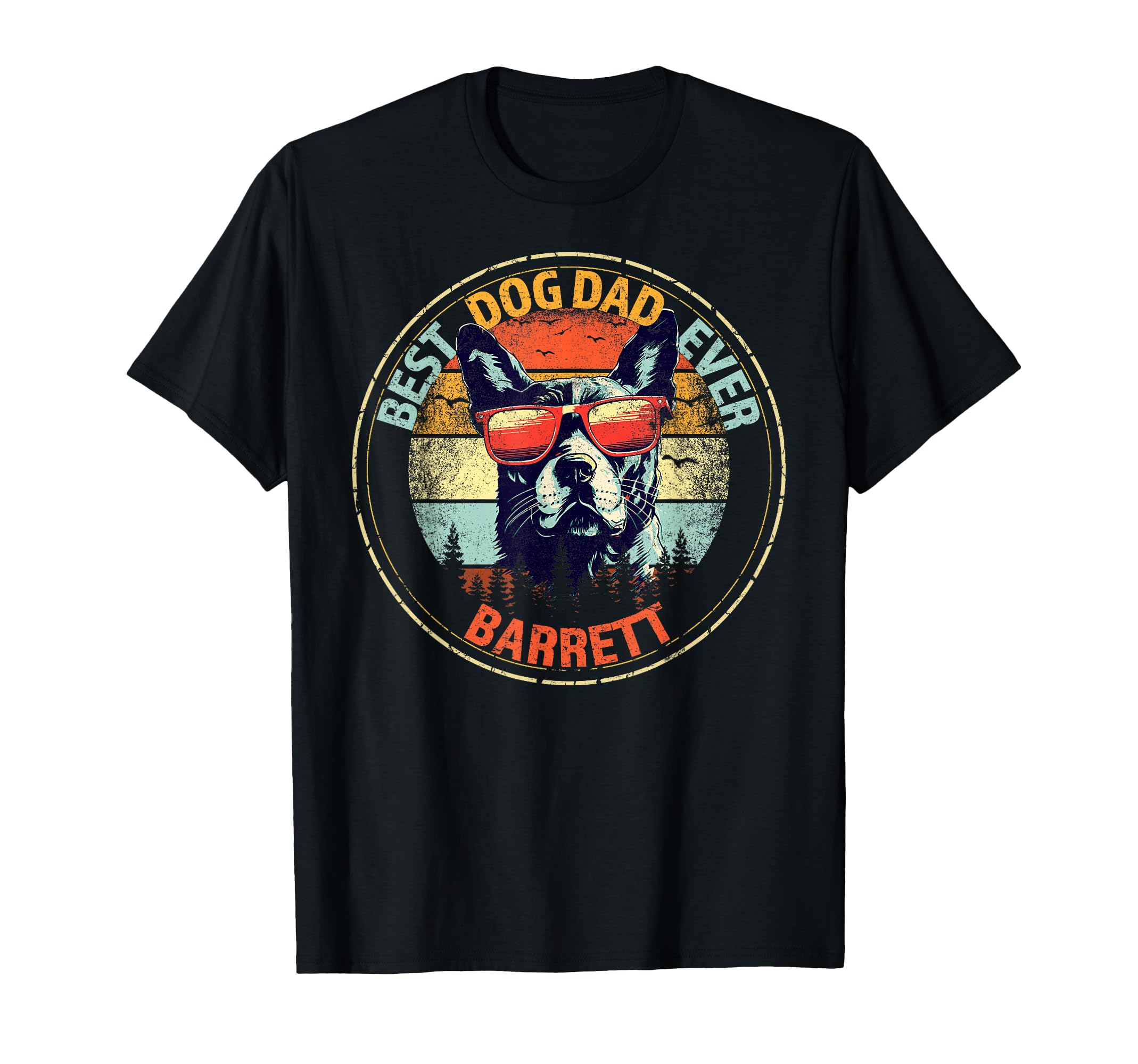 Barrett Best Dog Dad Ever Funny Custom T-Shirt - Aesthetic Graphic Unisex - T-Shirt, Sweatshirt, Hoodie