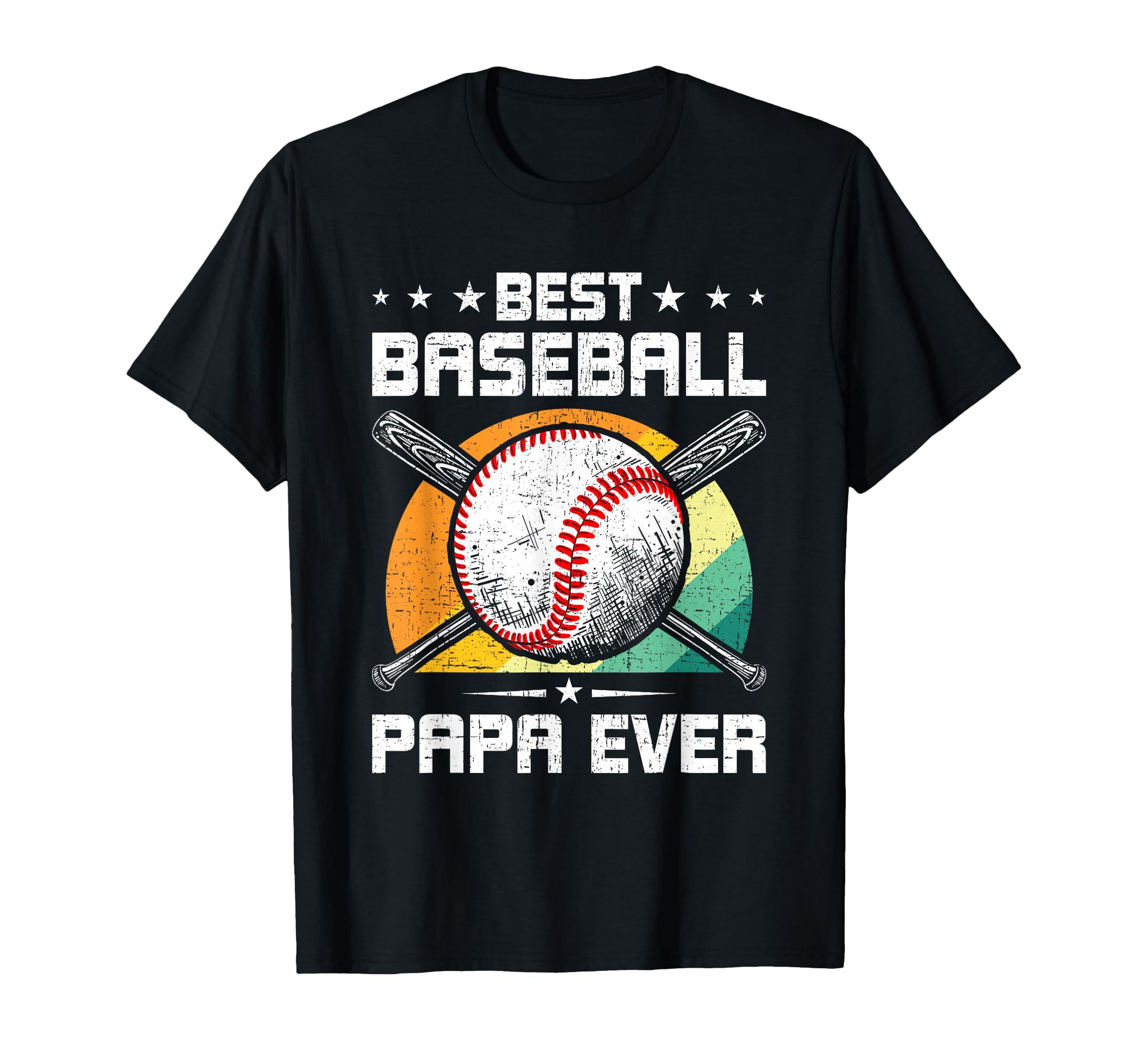 Best Baseball Papa Ever Baseball T-Shirt - Streetwear Style Men Women - T-Shirt, Sweatshirt, Hoodie