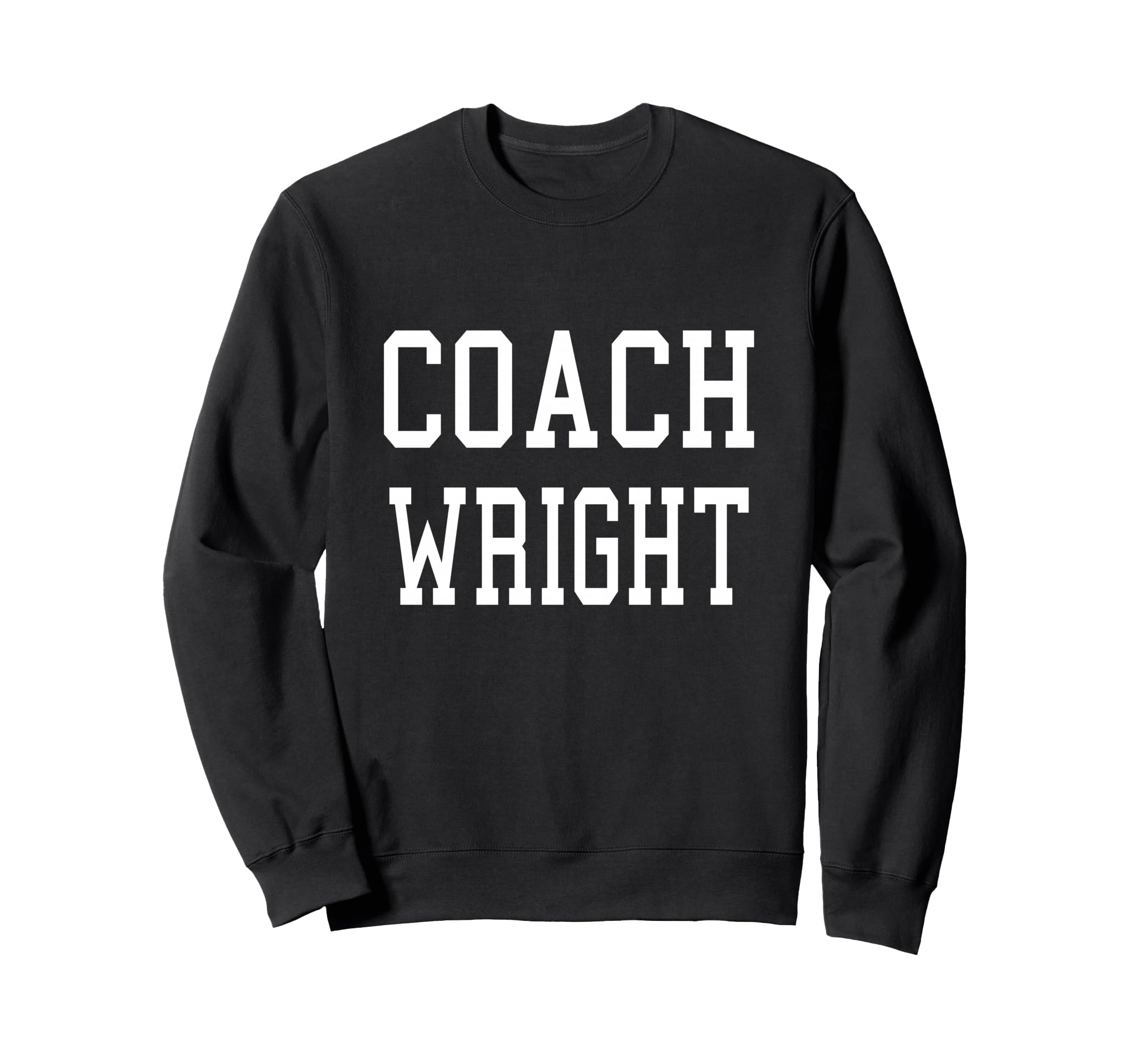 Coach Wright Custom Football Soccer Sweatshirt - Graphic Print Unisex - T-Shirt, Sweatshirt, Hoodie