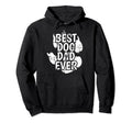 Dog Dad Best Dog Dad Ever Funny Dog Father Hoodie - Graphic Print Men Women - T-Shirt, Sweatshirt, Hoodie
