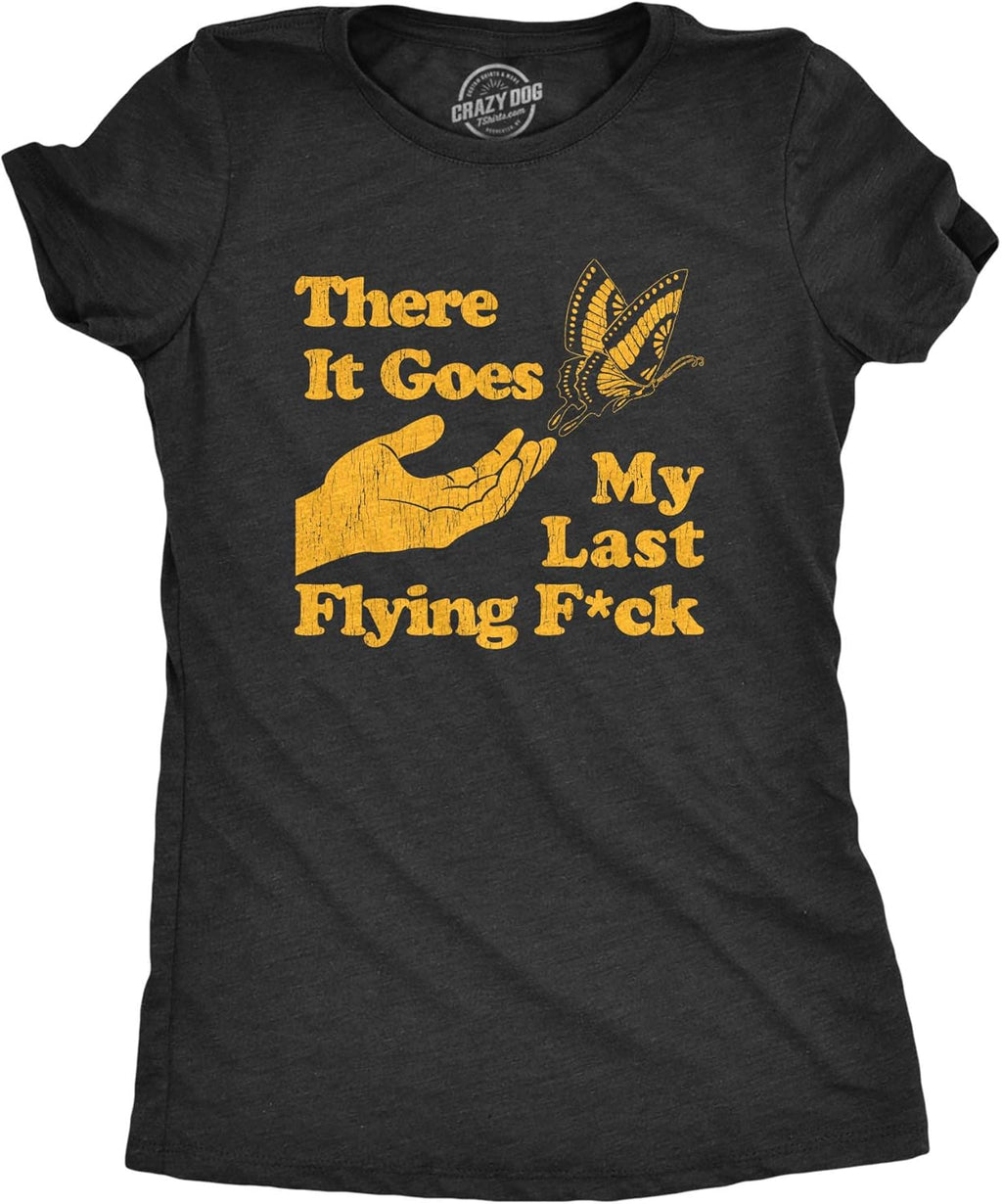 Womens There Goes My Last Flying F*ck Funny Sarcastic - Adult & Kids T-Shirts, Sweatshirts & Hoodies apparel design preview 1
