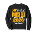 Proud Foster Dad Class 2026 Sweatshirt - Fun Novelty Design Unisex - T-Shirt, Sweatshirt, Hoodie