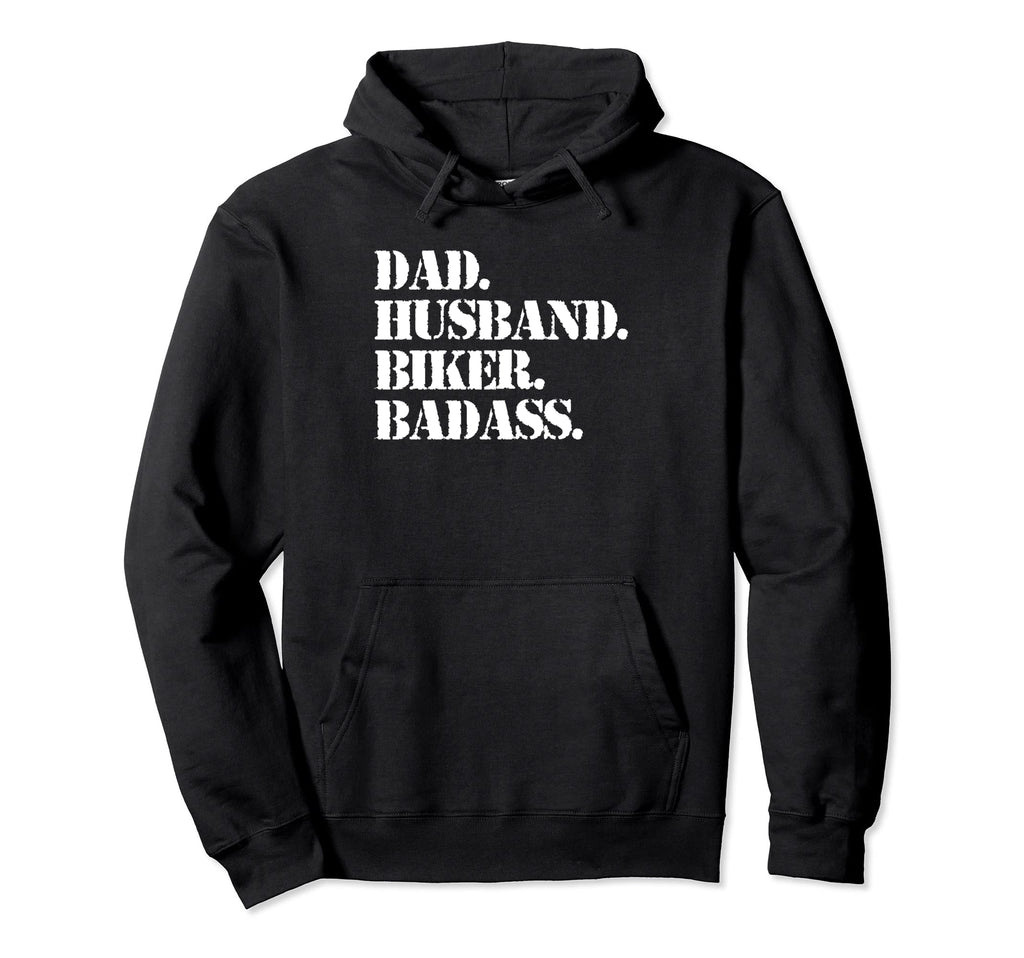 Dad Husband Biker Badass Funny Hoodie - Trendy Graphic for Adults - T-Shirt, Sweatshirt, Hoodie