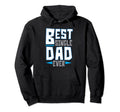 Best Single Dad Ever Fathers Day Hoodie - Casual Everyday Wear Men Women - T-Shirt, Sweatshirt, Hoodie