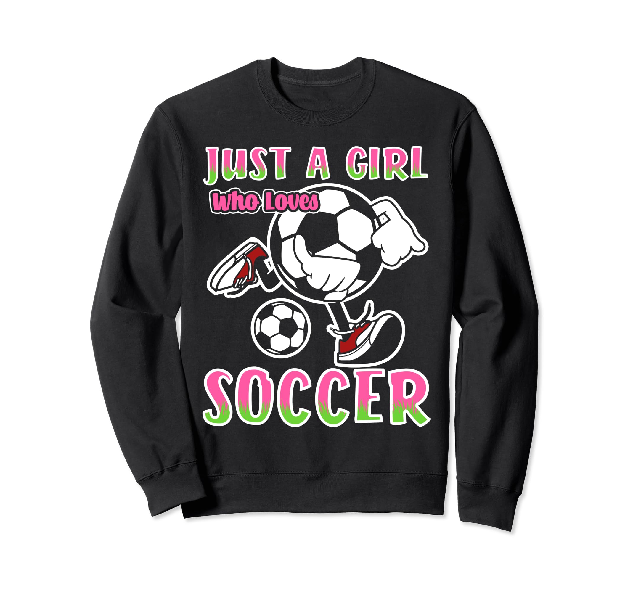 Just Who Loves Soccer Soccer Player Sweatshirt - Trendy Graphic Men Women - T-Shirt, Sweatshirt, Hoodie