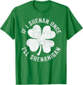 If I Shenan Once I'll Shenanigan Funny St Patrick's - Adult & Kids T-Shirts, Sweatshirts & Hoodies apparel design preview 1