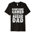 Pawsome Gamer Even Better Aussie Dad T-Shirt - Fun Novelty Design Unisex - T-Shirt, Sweatshirt, Hoodie