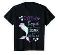Sister 1St Birthday Mermaid Oneder T-Shirt - Fun Novelty Design Men Women - T-Shirt, Sweatshirt, Hoodie