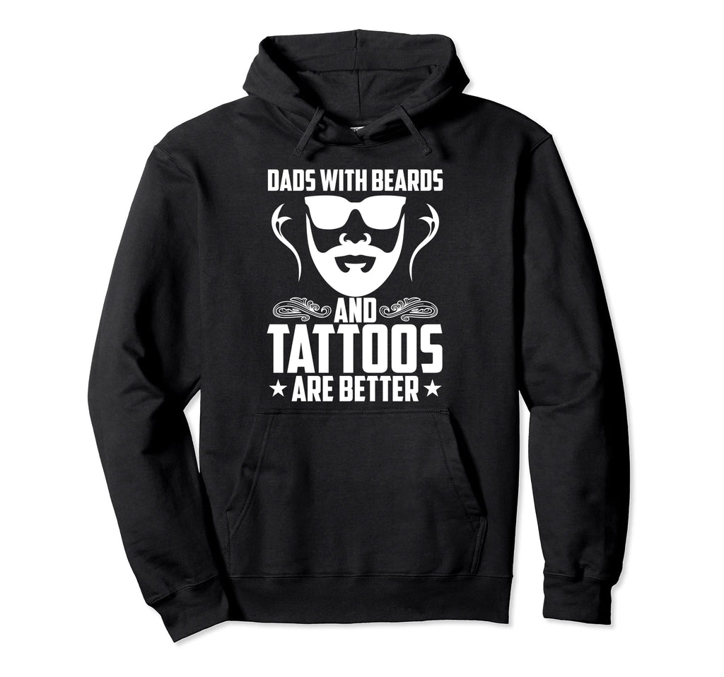 Awesome Dads Have Tattoos And Beards Hoodie - Novelty Apparel Unisex - T-Shirt, Sweatshirt, Hoodie