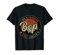 Bop Like Grandpa Only Cooler Fathers Day T-Shirt - Graphic Print Men Women - T-Shirt, Sweatshirt, Hoodie