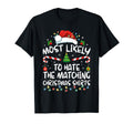 Most Likely To Hate Matching Funny T-Shirt - Streetwear Style for Adults - T-Shirt, Sweatshirt, Hoodie