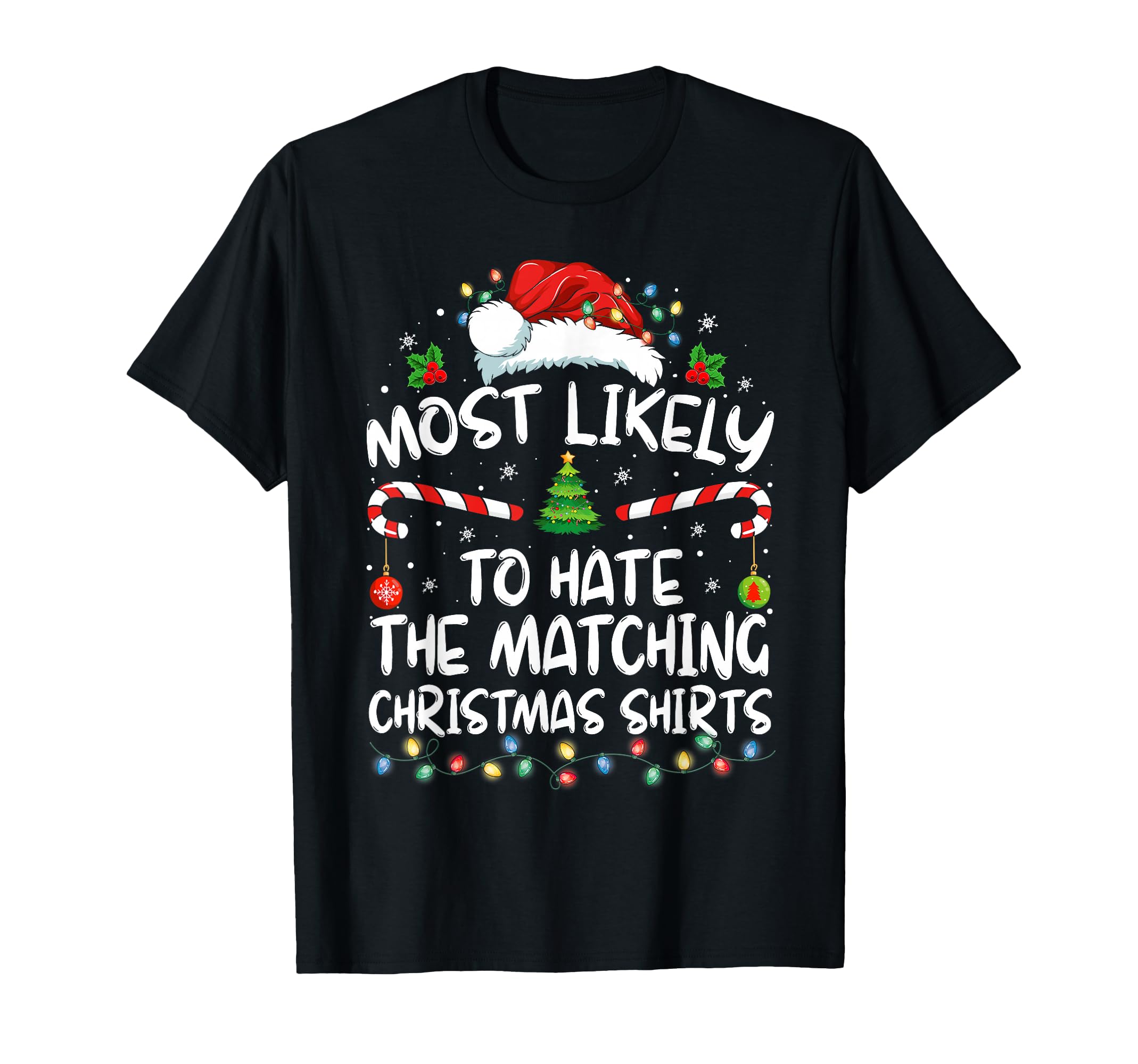 Most Likely To Hate Matching Funny T-Shirt - Streetwear Style for Adults - T-Shirt, Sweatshirt, Hoodie