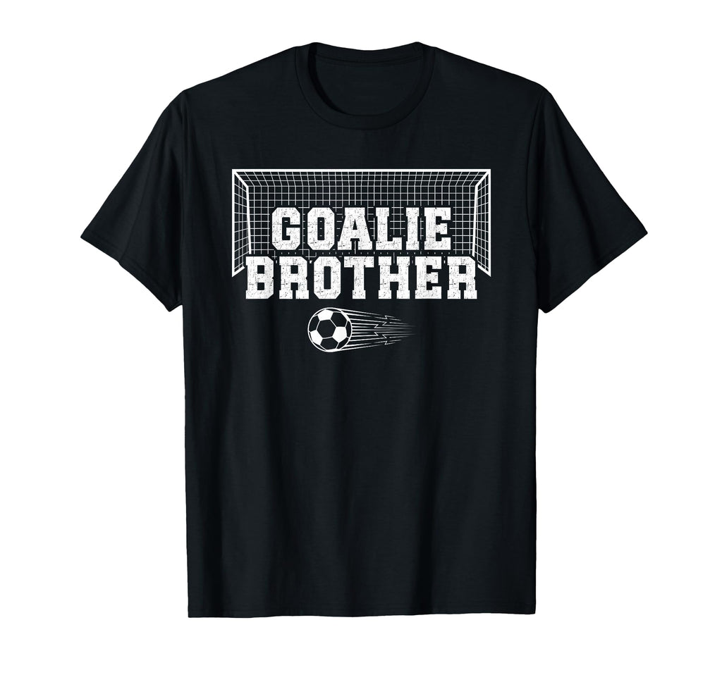 Soccer Goalie Brother Soccer Keeper T-Shirt - Unique Graphic Men Women - T-Shirt, Sweatshirt, Hoodie