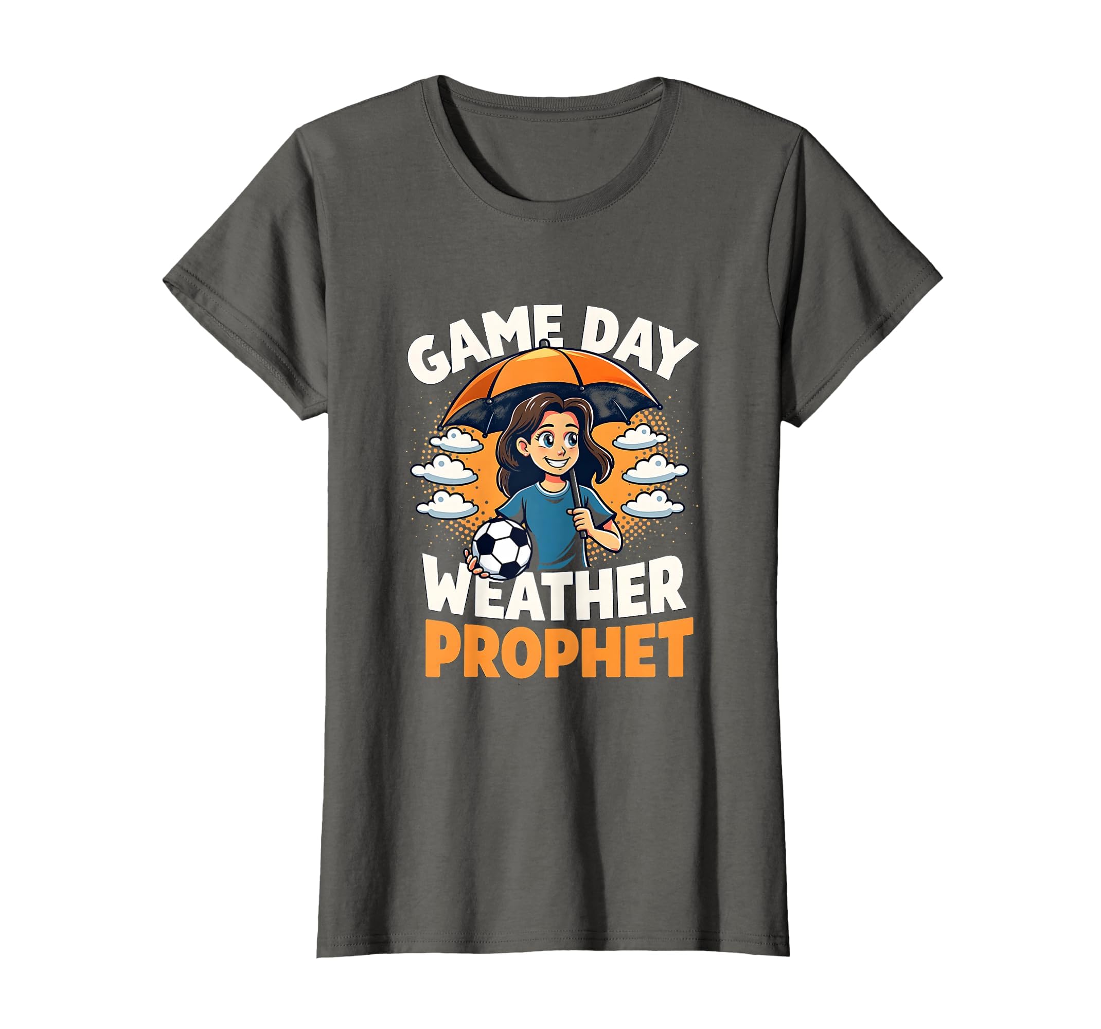 Game Day Weather Prophet Soccer Mom T-Shirt - Novelty Apparel Unisex - T-Shirt, Sweatshirt, Hoodie