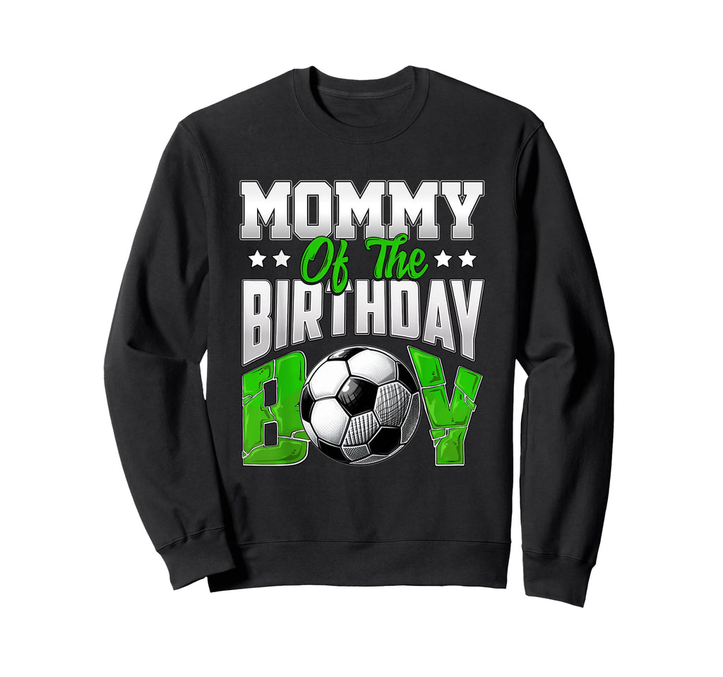 Mommy Birthday Soccer Family Baller Sweatshirt - Trendy Graphic for Adults - T-Shirt, Sweatshirt, Hoodie