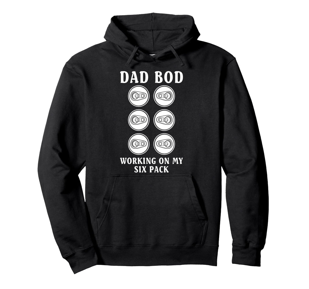 Dad Bod Working My Six Pack Funny Hoodie - Custom Art Print for Adults - T-Shirt, Sweatshirt, Hoodie