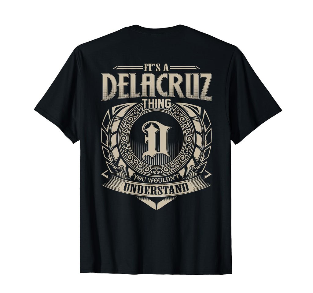 Its Delacruz Thing You Wouldnt T-Shirt - Minimalist Print Men Women - T-Shirt, Sweatshirt, Hoodie