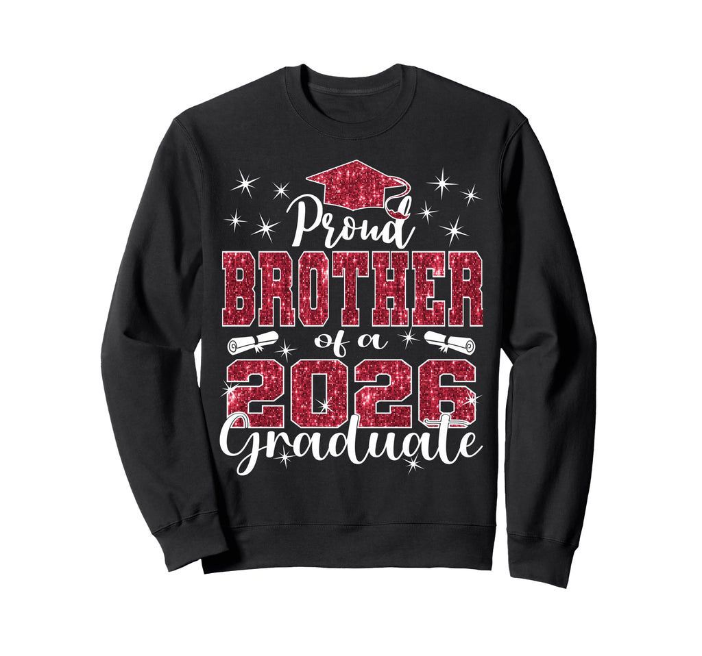 Super Proud Brother 2026 Graduate Sweatshirt - Unique Graphic Men Women - T-Shirt, Sweatshirt, Hoodie