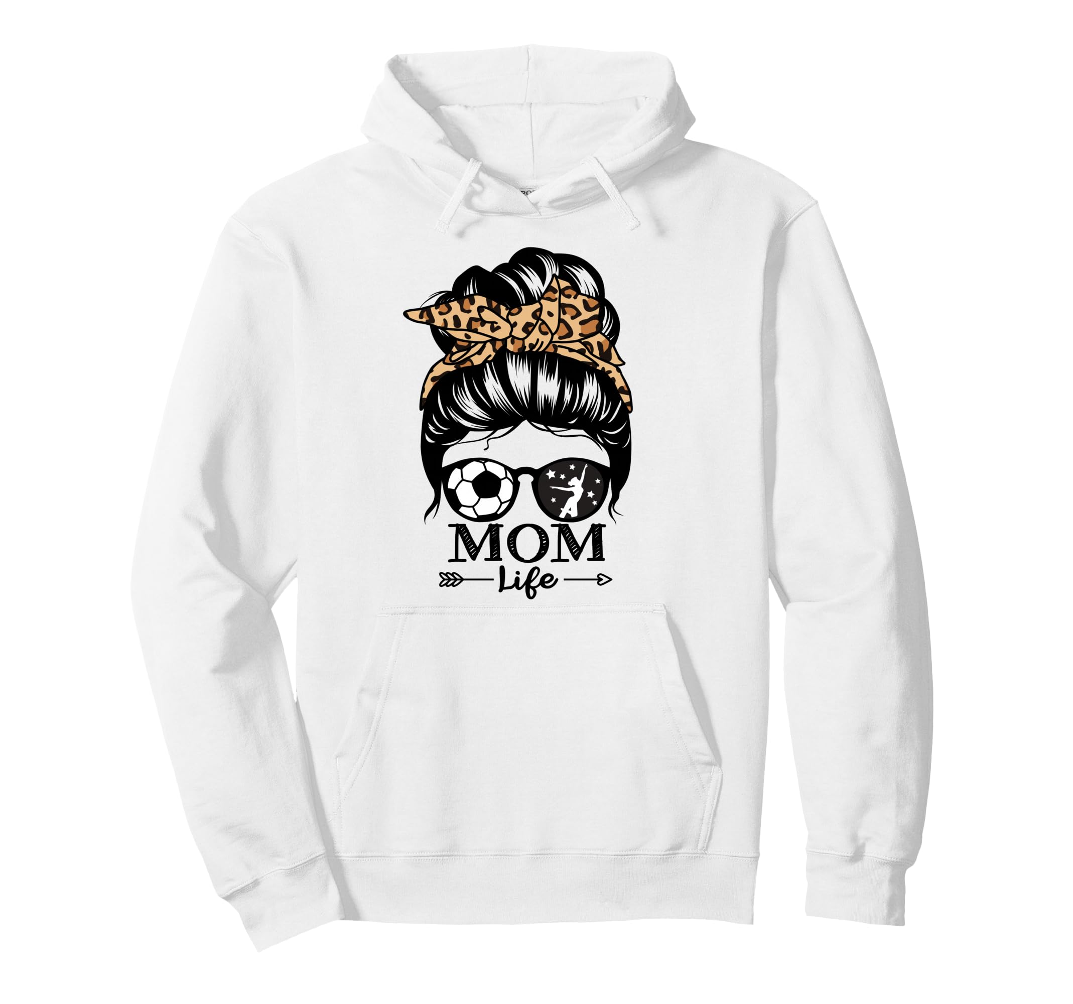 Mom Life Messy Bun Hair Funny Soccer Dance Hoodie - Graphic Print Unisex - T-Shirt, Sweatshirt, Hoodie