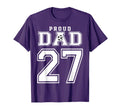 Number 27 Custom Proud Soccer Futbol Dad T-Shirt - Unique Graphic Unisex - T-Shirt, Sweatshirt, Hoodie