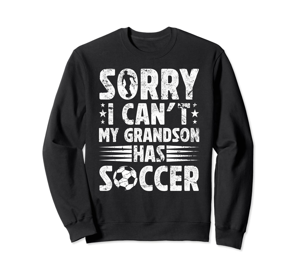 My Grandson Has Soccer Grandpa Sweatshirt - Novelty Apparel for Adults - T-Shirt, Sweatshirt, Hoodie