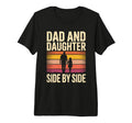 Dad And Daughter Side Side Proud T-Shirt - Casual Everyday Wear Men Women - T-Shirt, Sweatshirt, Hoodie