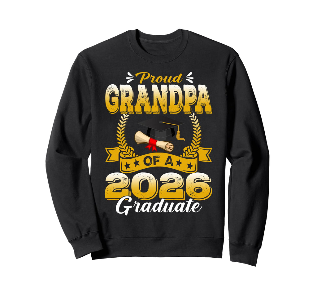 Proud Grandpa 2026 Graduate Senior Sweatshirt - Unique Graphic for Adults - T-Shirt, Sweatshirt, Hoodie