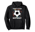 Twins Twin Its Our Birthday Soccer Football Hoodie - Trendy Graphic Unisex - T-Shirt, Sweatshirt, Hoodie