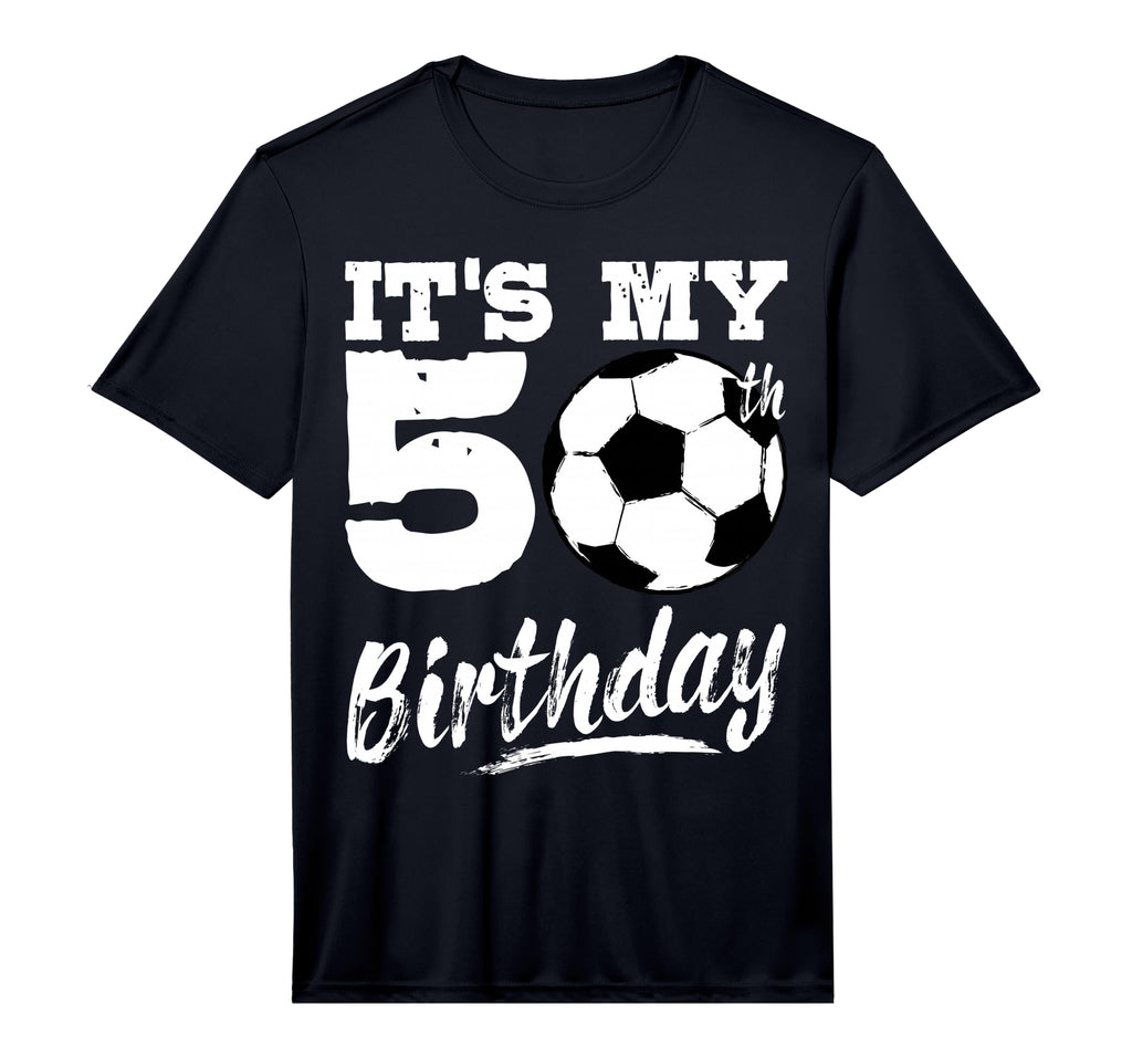 Its My 50Th Birthday Soccer Player 50 T-Shirt - Unique Graphic for Adults - T-Shirt, Sweatshirt, Hoodie