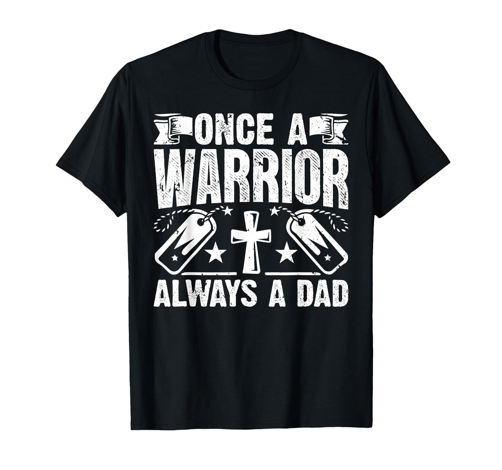 Once Warrior Always Dad Veteran Dad T-Shirt - Aesthetic Graphic for Adults - T-Shirt, Sweatshirt, Hoodie