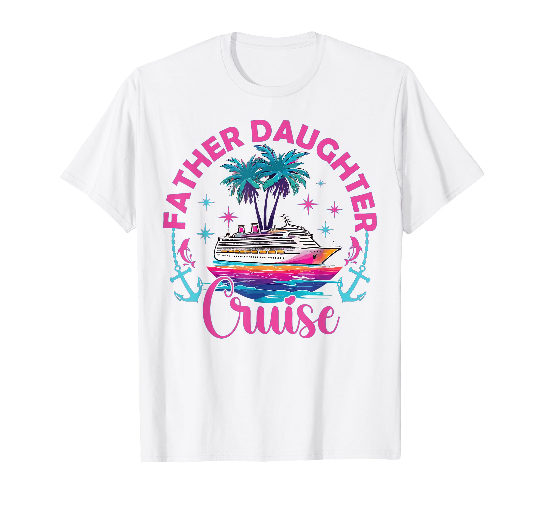 Father Daughter Cruise Trip 2024 Funny T-Shirt - Novelty Apparel Unisex - T-Shirt, Sweatshirt, Hoodie