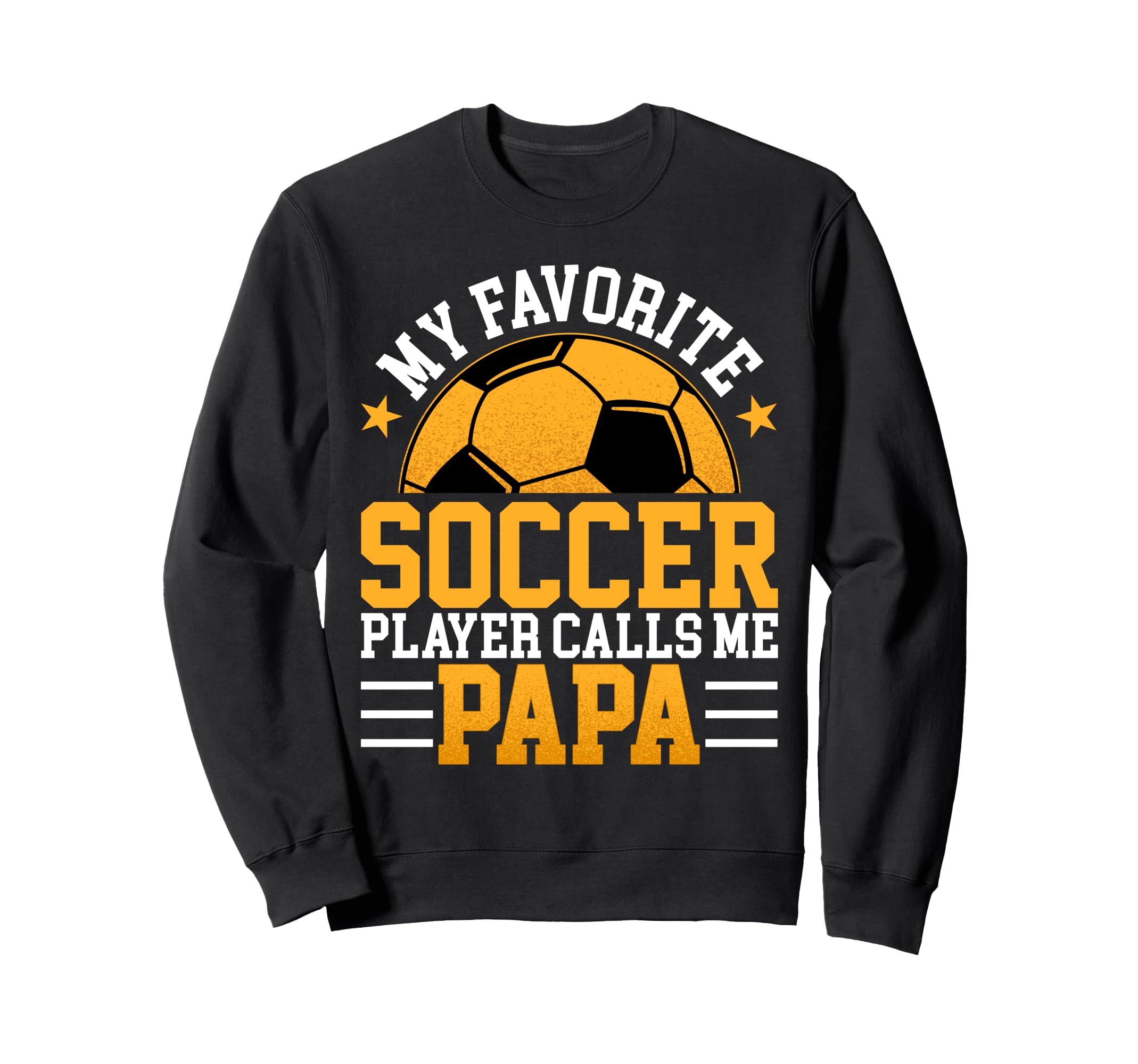 My Favorite Soccer Player Calls Me Sweatshirt - Novelty Apparel Men Women - T-Shirt, Sweatshirt, Hoodie