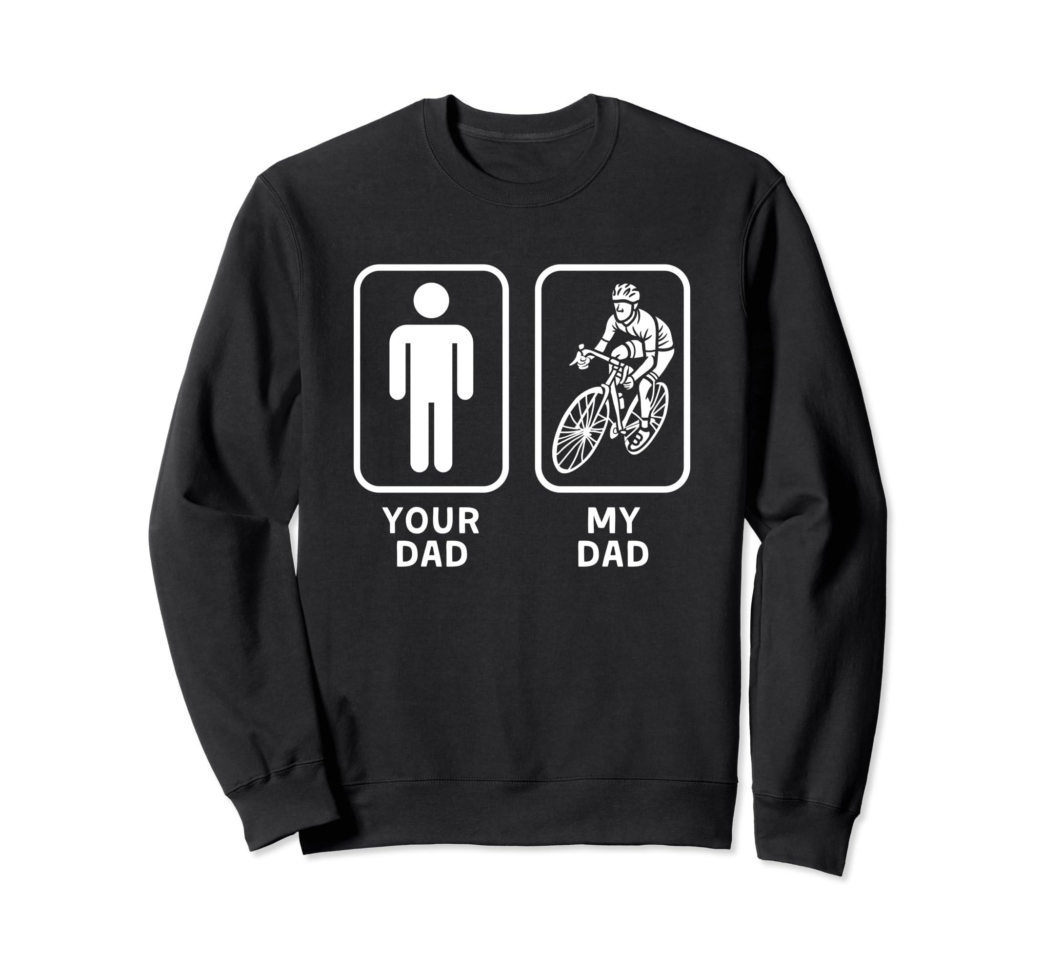 Your Dad My Dad Is Cooler Cycling Sweatshirt - Aesthetic Graphic Men Women - T-Shirt, Sweatshirt, Hoodie