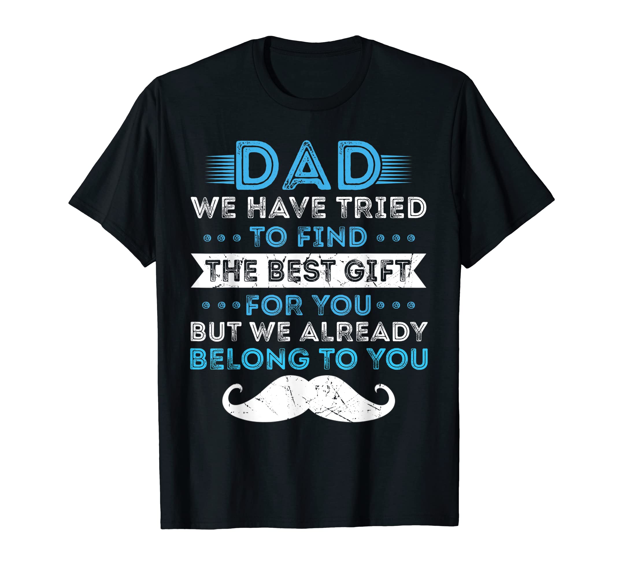 Best Dad Ever Joke Funny Daddy Papa T-Shirt - Streetwear Style Men Women - T-Shirt, Sweatshirt, Hoodie